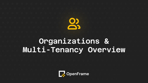 Organizations & Multi-Tenancy Overview