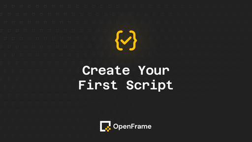 Create Your First Script