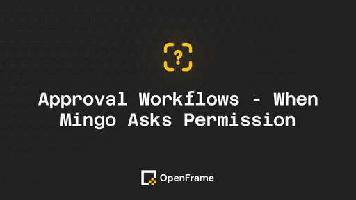 Approval Workflows — When Mingo Asks Permission