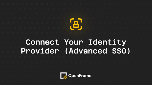 Connect Your Identity Provider (Advanced SSO)