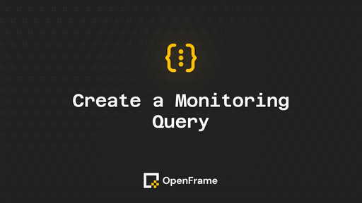 Create a Monitoring Query
