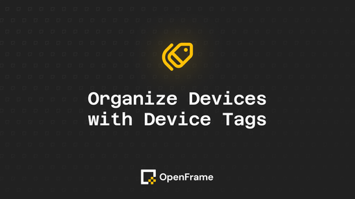 Organize Devices with Device Tags