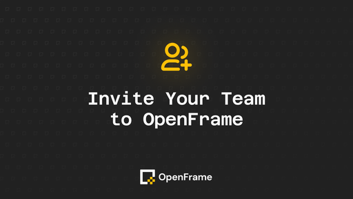 Invite Your Team to OpenFrame
