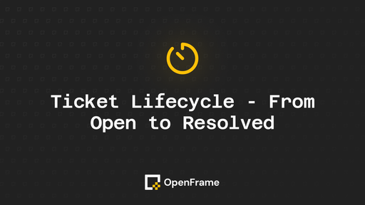Ticket Lifecycle — From Open to Resolved