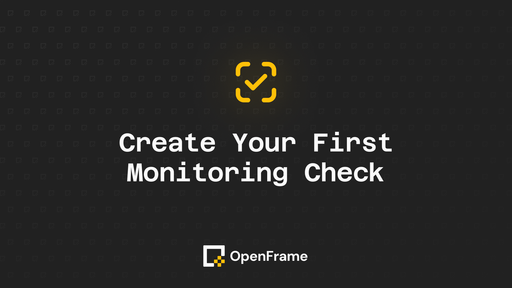 Create Your First Monitoring Check